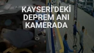 Kayseri’deki 4,7’lik depremin güvenlik kamerası görüntüleri
